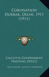 Cover image for Coronation Durbar, Delhi, 1911 (1911)