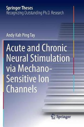 Cover image for Acute and Chronic Neural Stimulation via Mechano-Sensitive Ion Channels