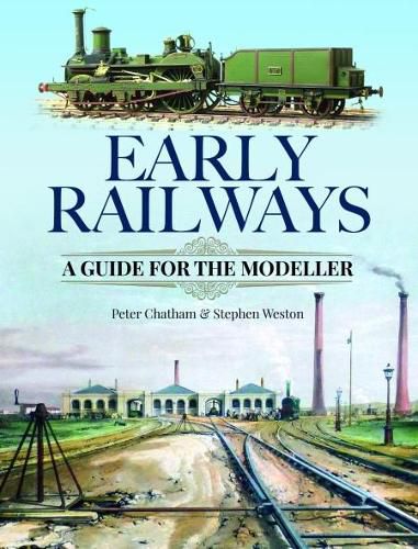 Cover image for Early Railways: A Guide for the Modeller