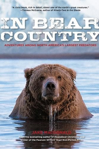 Cover image for In Bear Country: Adventures among North America's Largest Predators