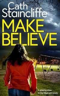 Cover image for MAKE BELIEVE a gripping crime thriller filled with twists