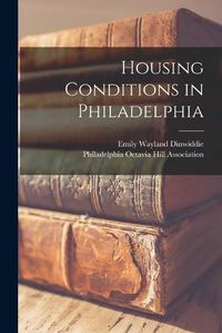 Cover image for Housing Conditions in Philadelphia