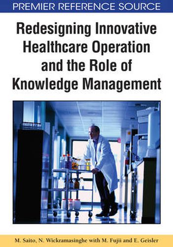 Cover image for Redesigning Innovative Healthcare Operation and the Role of Knowledge Management