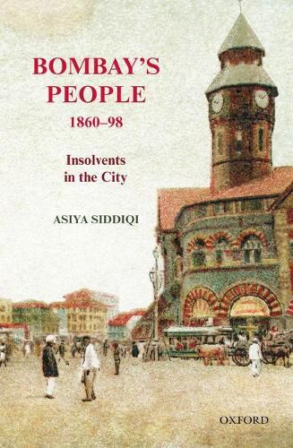 Cover image for Bombay's People, 1860-98: Insolvents in the City