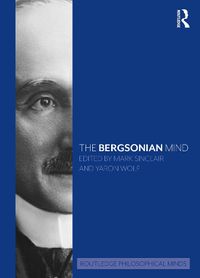 Cover image for The Bergsonian Mind