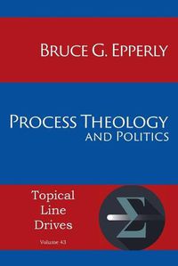 Cover image for Process Theology and Politics