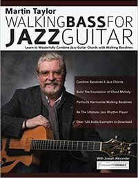 Cover image for Martin Taylor Walking Bass For Jazz Guitar: Learn to Masterfully Combine Jazz Chords with Walking Basslines