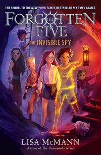 Cover image for The Invisible Spy (The Forgotten Five, Book 2)