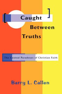 Cover image for Caught Between Truths