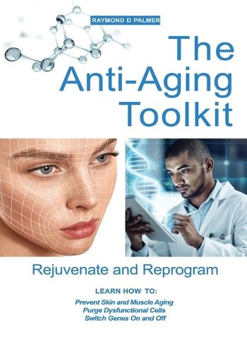 Cover image for The Anti-Aging Toolkit: NAD, Telomerase and More