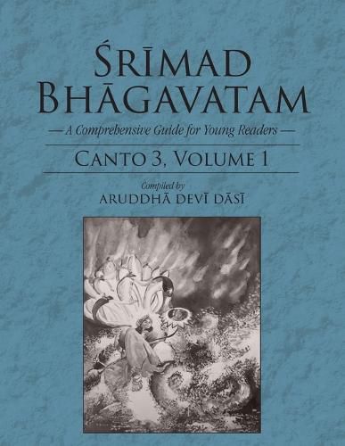 Cover image for Srimad Bhagavatam: A Comprehensive Guide for Young Readers: Canto 3 Volume 1