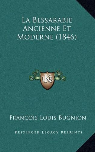 La Bessarabie Ancienne Et Moderne (1846)