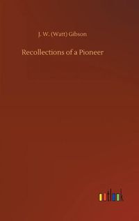 Cover image for Recollections of a Pioneer