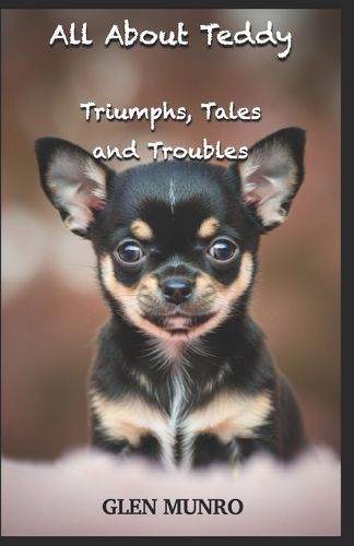 Cover image for All About Teddy (Triumphs, Tales and Troubles)