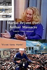 Cover image for Martin Bryant Port Arthur Massacre