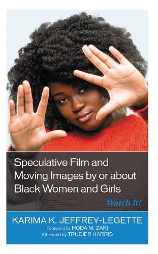 Cover image for Speculative Film and Moving Images by or about Black Women and Girls