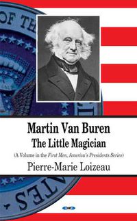 Cover image for Martin Van Buren: The Little Magician