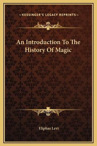 An Introduction to the History of Magic