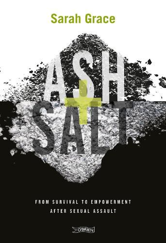 Ash + Salt: From Survival to Empowerment after Sexual Assault