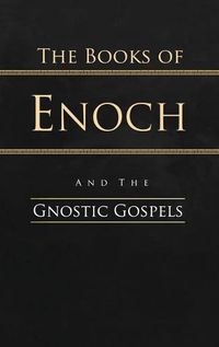 Cover image for The Books of Enoch and the Gnostic Gospels
