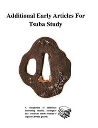 Cover image for Additional Early Articles For Tsuba Study