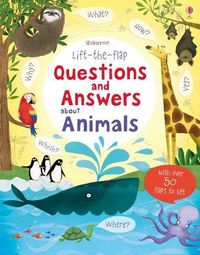 Cover image for Lift-the-flap Questions and Answers about Animals