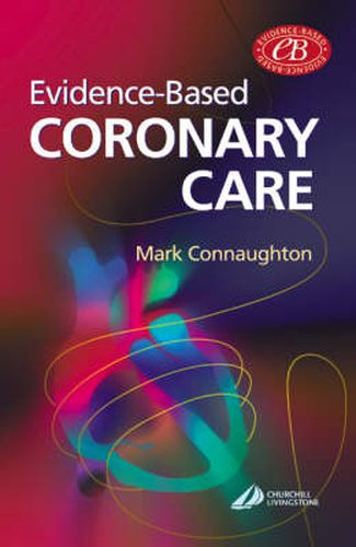 Cover image for Evidence-Based Coronary Care