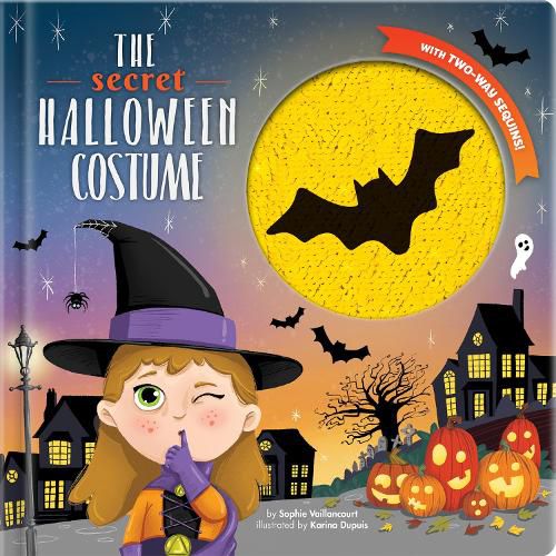 Cover image for The Secret Halloween Costume: With 2-Way Sequins!