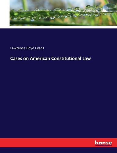 Cover image for Cases on American Constitutional Law