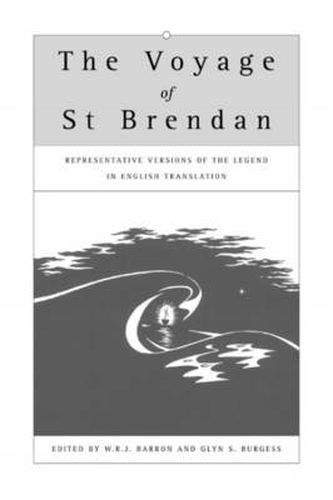 The Voyage of St Brendan: Representative Versions of the Legend in English Translation