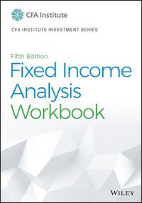 Cover image for Fixed Income Analysis, Fifth Edition Workbook