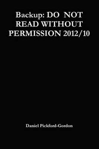 Backup: Do Not Read without Permission 2012/10