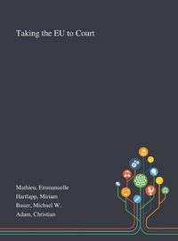 Cover image for Taking the EU to Court