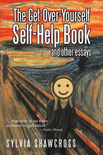 Cover image for Get Over Yourself Self Help Book And Other Essays The Collected Works Of A Misunderstood Curmudgeon