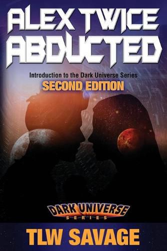 Cover image for Alex Twice Abducted: Second Edition