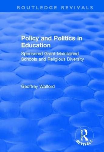 Policy and Politics in Education: Sponsored Grant-maintained Schools and Religious Diversity