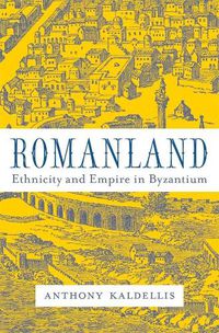 Cover image for Romanland: Ethnicity and Empire in Byzantium