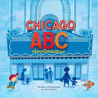 Cover image for Chicago ABC: A Larry Gets Lost Book