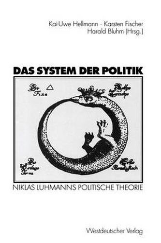 Das System der Politik: Niklas Luhmanns politische Theorie