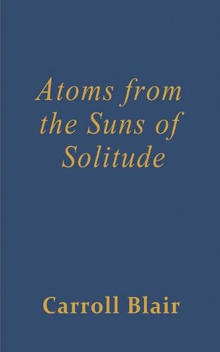 Cover image for Atoms from the Suns of Solitude