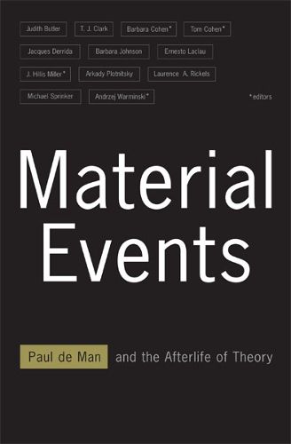 Cover image for Material Events: Paul de Man and the Afterlife of Theory