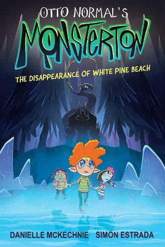 Cover image for Otto Normal's Monsterton: The Disappearance of White Pine Beach: Volume 1