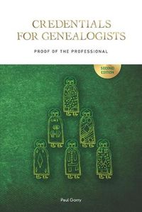 Cover image for Credentials for Genealogists: Proof of the Professional