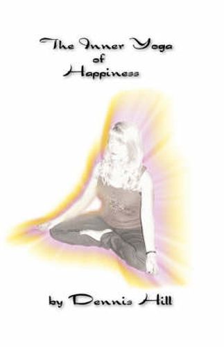 Cover image for The Inner Yoga of Happiness