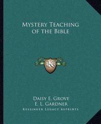 Cover image for Mystery Teaching of the Bible