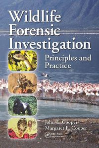 Cover image for Wildlife Forensic Investigation: Principles and Practice