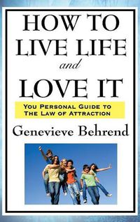 Cover image for How to Live Life and Love It