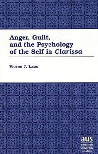 Cover image for Anger, Guilt, and the Psychology of the Self in Clarissa