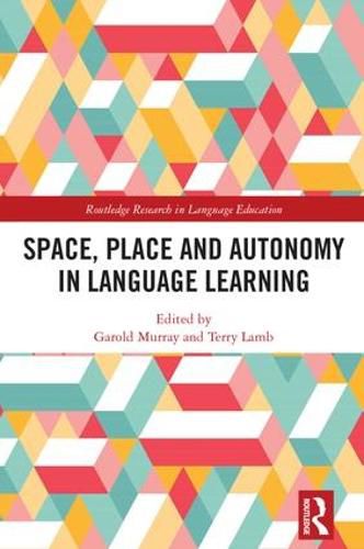 Cover image for Space, Place and Autonomy in Language Learning
