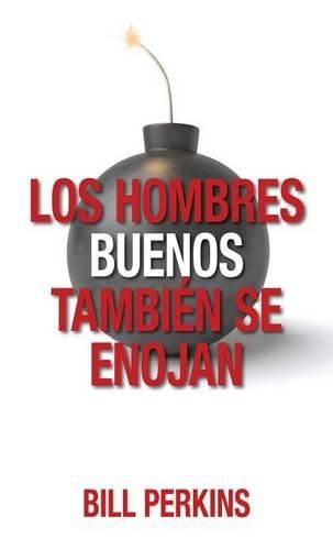 Cover image for Los Hombres Buenos Tambien Se Enojan